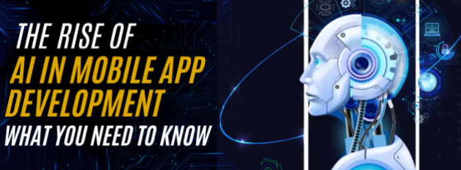 The Rise of AI in Mobile App Development: What You Need to Know