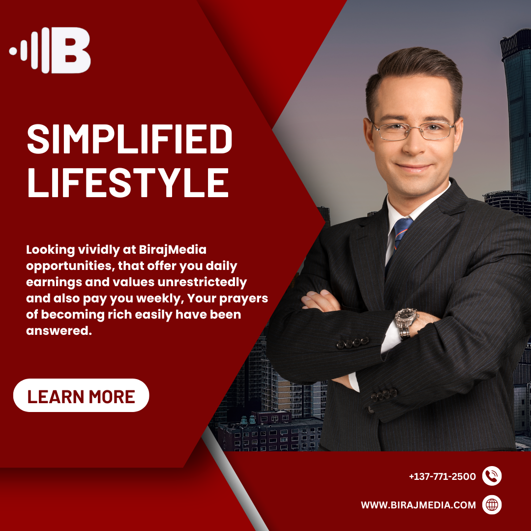 SIMPLIFIED LIFE STYLE WITH GIGANTIC RETURNS ON BirajMedia 